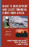 Gerard Emmanuel Djoyou Kamga Kamdem Kamga, Serges Djoyou Kamga, Serges Alain Djoyou Kamga, Gerard Emmanuel Kamdem Kamga, Arnold Kwesiga - Right to Development and Illicit Financial Flows From Africa