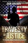 Don Brown - Travesty Of Justice