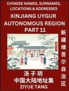 Ziyue Tang - Xinjiang Uygur Autonomous Region (Part 11)- Mandarin Chinese Names, Surnames, Locations & Addresses, Learn Simple Chinese Characters, Words, Sentences with Simplified Characters, English and Pinyin