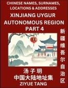 Ziyue Tang - Xinjiang Uygur Autonomous Region (Part 4)- Mandarin Chinese Names, Surnames, Locations & Addresses, Learn Simple Chinese Characters, Words, Sentences with Simplified Characters, English and Pinyin
