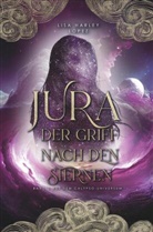 Lisa Harley Lopez - Jura - Der Griff nach den Sternen