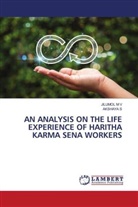 JILUMOL M V, AKSHAYA S - AN ANALYSIS ON THE LIFE EXPERIENCE OF HARITHA KARMA SENA WORKERS
