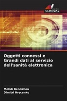 Mehdi Bendahou, Dimitri Hrycenko - Oggetti connessi e Grandi dati al servizio dell'sanità elettronica