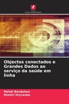 Mehdi Bendahou, Dimitri Hrycenko - Objectos conectados e Grandes Dados ao serviço da saúde em linha