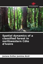 Josiane Esther Jemima Alle - Spatial dynamics of a classified forest in northwestern Côte d'Ivoire
