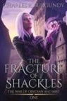 Charles Richard Burgundy - The Fracture of Shackles
