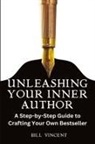 Bill Vincent - Unleashing Your Inner Author (Large Print Edition)