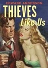 Edward Anderson - Thieves Like Us
