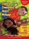 Michael A. Woodward - There's Something About Mommy / Mami tiene algo especial