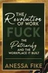 Anessa Fike - The Revolution of Work