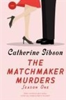 Catherine Gibson - The Matchmaker Murders