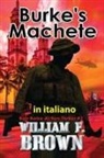 William F Brown - Burke's Machete, in italiano