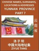 Ziyue Tang - Yunnan Province (Part 7)- Mandarin Chinese Names, Surnames, Locations & Addresses, Learn Simple Chinese Characters, Words, Sentences with Simplified Characters, English and Pinyin