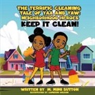 M. Mimi Sutton - The terrific cleaning tale of Yaa and Yaw