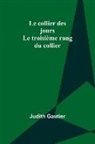 Judith Gautier - Le collier des jours