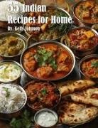 Kelly Johnson - 55 Indian Recipes for Home