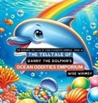 Wise Whimsy - The Telltale of Danny the Dolphin's Ocean Oddities Emporium
