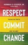 Herman O. Cooper - Respect, Commit, Change