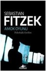 Sebastian Fitzek - Amok Oyunu
