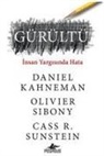 Daniel Kahneman, Cass R. Sunstein, Olivier Sibony - Gürültü