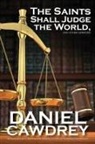 Daniel Cawdrey, C. Matthew McMahon, Therese B. McMahon - The Saint's Will Judge the World, and Other Sermons