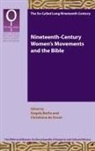 Angela Berlis, Christiana de Groot - Nineteenth-Century Women's Movements and the Bible