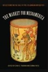 Cara G Tremain, Cara G. Tremain, Donna Yates - The Market for Mesoamerica