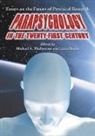 Lance Storm, Michael A. Thalbourne - Parapsychology in the Twenty-First Century