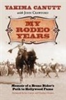 Yakima Canutt, Yakima/ Crawford Canutt, John Crawford - My Rodeo Years