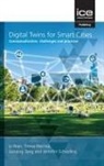 Timea Nochta, Jennifer Schooling, Junqing Tang, Li Wan - Digital Twins for Smart Cities