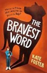 Kate Foster - Bravest Word