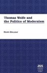 Shawn Holliday - Thomas Wolfe and the Politics of Modernism