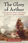 Jeffrey John Dixon - The Glory of Arthur