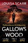 Louisa Scarr - Gallows Wood