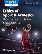 Robert C. Schneider - Ethics of Sport and Athletics