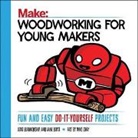 Loyd Blankenship, Blankenship Loyd, Lane Boyd - Woodworking for Young Makers