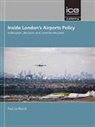 Paul Le Blond - Inside London's Airports Policy