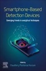 Chaudhery Mustansar Hussain, Chaudhery (Adjunct Professor and Director of laboratories Mustansar Hussain, Chaudhery (Adjunct Professor and Lab Director Mustansar Hussain, Chaudhery (New Jersey Institute of Technology Mustansar Hussain - Smartphone-Based Detection Devices