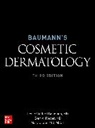 Leslie Baumann, Baumann Leslie, Evan A. Rieder, Mary D. Sun - Baumann's Cosmetic Dermatology, Third Edition