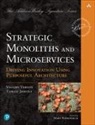Tomasz Jaskula, Vaughn Vernon - Strategic Monoliths and Microservices: Driving Innovation Using Purposeful Architecture