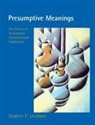 Stephen C. Levinson, Stephen C. (Director Levinson - Presumptive Meanings
