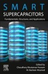 M. Basheer Ahamed, M. Basheer (Professor in the Department of Physics Ahamed, M. Basheer Ahamed, Chaudhery Mustansar Hussain, Chaudhery (Adjunct Professor and Director of laboratories Mustansar Hussain, Chaudhery (Adjunct Professor and Lab Director Mustansar Hussain... - Smart Supercapacitors