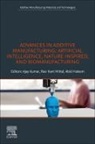 Abid (Professor of Mechanical Engineering Haleem, Haleem Abid, Ajay (Associate Professor Mechanical Engineering Kumar, Ajay (Professor Kumar, Ajay (Professor in the Department of Mechanical Engineering in School of Engineering and Technology Kumar, Kumar Ajay... - Advances in Additive Manufacturing