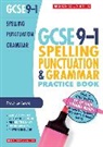 Charlotte Gallimore, Wendy Ilderton, Rose Taylor, Taylor Rose, Annabel Wall, Wall Annabel - Spelling, Punctuation and Grammar Practice Book for All Boards