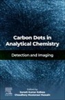 Suresh (Associate Professor Kumar Kailasa, Chaudhery Mustansar Hussain, Chaudhery (Adjunct Professor and Director of laboratories Mustansar Hussain, Chaudhery (Adjunct Professor and Lab Director Mustansar Hussain, Chaudhery (New Jersey Institute of Technology Mustansar Hussain, Suresh Kumar Kailasa - Carbon Dots in Analytical Chemistry