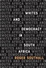 Roger Southall, Roger (Customer) Southall - Whites and Democracy in South Africa