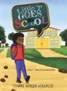 Yvonne Morgan-McKenzie - Little T Goes to School
