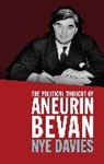 Nye Davies - Political Thought of Aneurin Bevan
