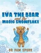 Dr Pam Spurr, Pam Spurr - Eva the Bear and the Magic Snowflake