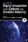 Sunghan (Shanghai Jiao Tong University Ryu, Sunghan Ryu, Sunghan (Shanghai Jiao Tong University Ryu, Inc. SAGE Publications, Yong Xiang, Yong (Peking University) Xiang... - Guide to Digital Innovation in the Cultural and Creative Industry